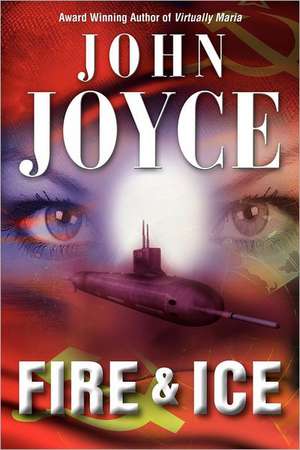 Fire & Ice de S. J. Joyce, John