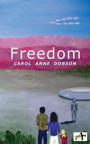 Freedom de Carol Anne Dobson