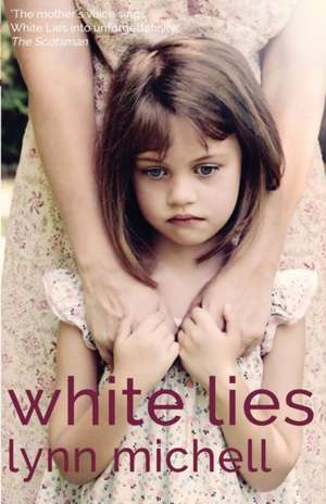 White Lies de Lynn Michell