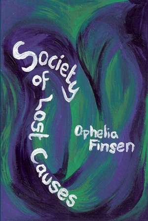 Society of Lost Causes de Ophelia Finsen