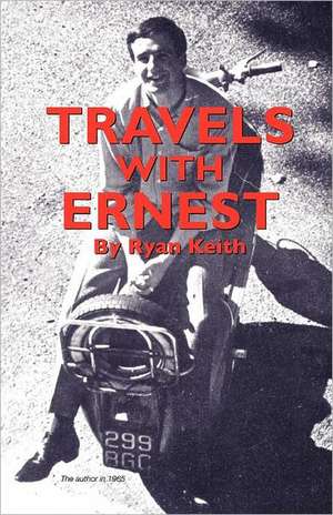 TRAVELS with ERNEST de Ryan Keith