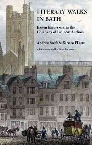 Literary Walks in Bath de Andrew Swift