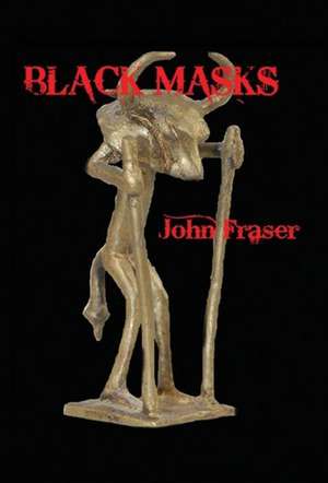 Black Masks de John Fraser