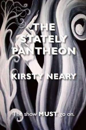 The Stately Pantheon de Kirsty Neary