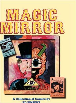 Magic Mirror: A Compendium of Comics 1983-1998 de Ed Pinsent