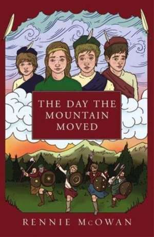 The Day the Mountain Moved de Rennie McOwan