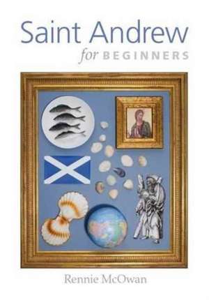 Saint Andrew for Beginners de Rennie McOwan