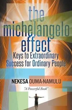 The Michelangelo Effect de Nekesa Ouma-Namulu