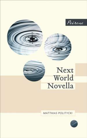 Next World Novella de Matthias Politycki