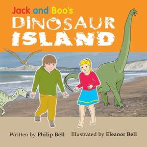 Jack and Boo's Dinosaur Island de Philip Bell