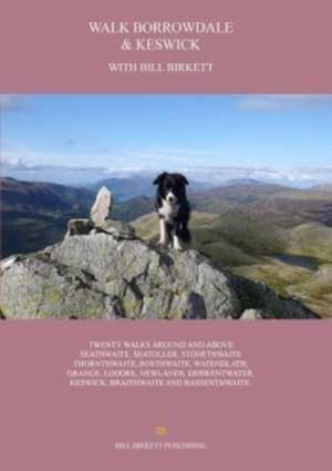 Walk Borrowdale & Keswick de Bill Birkett