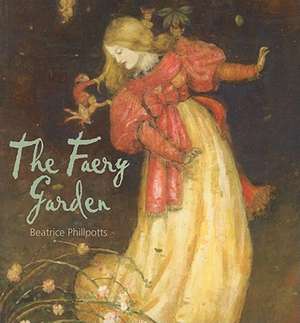 The Faery Garden de Beatrice Phillpotts