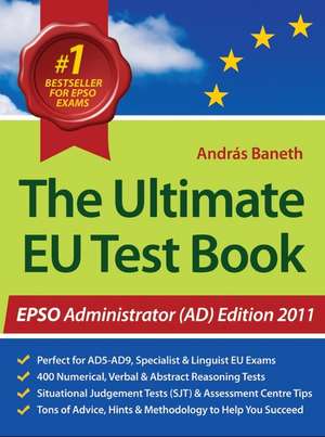 The Ultimate EU Test Book Administrator (AD) - Edition 2011 de András BANETH