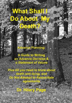 What Shall I Do about My Death? de Hilary Page