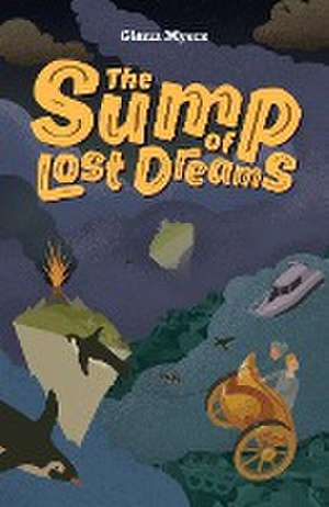 The Sump of Lost Dreams de Glenn Myers