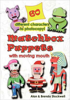 Matchbox Puppets: A History of the Tragic Events Leading to Catastrophe de Alan Stockwell