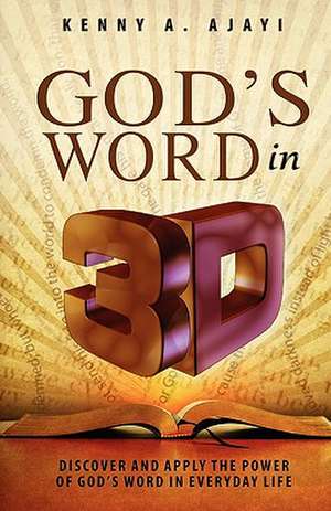 God's Word in 3D de Kenny A. Ajayi