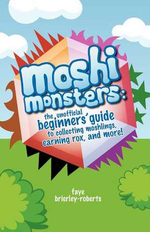 Moshi Monsters de Faye Brierley-Roberts