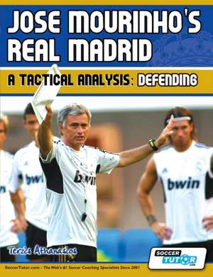 Jose Mourinho's Real Madrid - A Tactical Analysis de Terzis Athanasios