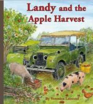 Landy and the Apple Harvest de Veronica Lamond