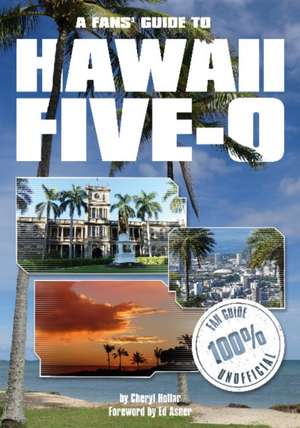 Fans Guide to Hawaii Five-O de Cheryl Hollar