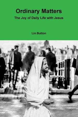 Ordinary Matters de Lin Button