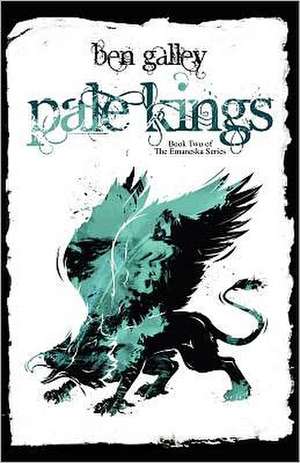 Pale Kings de Ben Galley