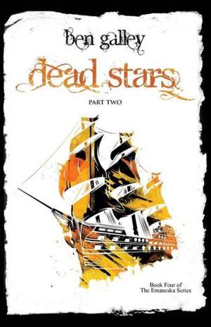 Dead Stars - Part Two de Ben Galley