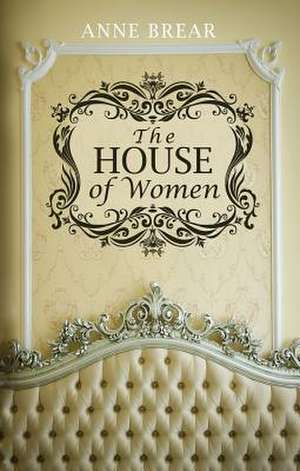 The House of Women de Anne Whitfield