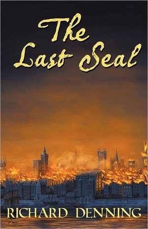 The Last Seal de Richard Denning