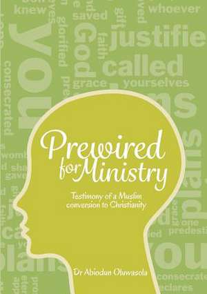 Prewired for Ministry de Oluwasola Abiodun