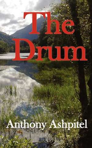 The Drum: A Collection of Plays for Children de MR Anthony Ashpitel