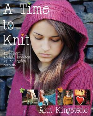 A Time to Knit: The Biblical Covenants de Ann Kingstone