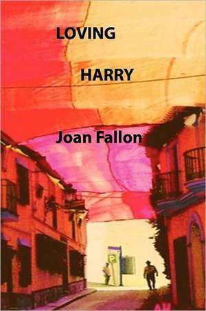 Loving Harry de Joan Fallon