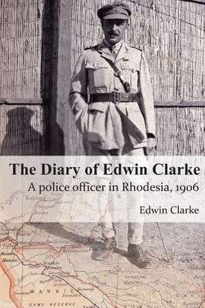 The Diary of Edwin Clarke de Edwin Clarke