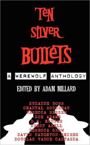 Ten Silver Bullets de Brent Abell