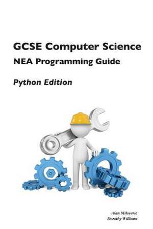 GCSE Computer Science NEA Programming Guide: Python Edition de Alan Milosevic