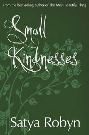 Robyn, S: Small Kindnesses