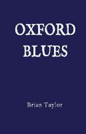 Oxford Blues de Brian F. Taylor