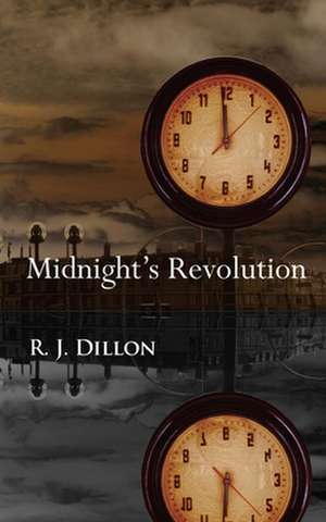 Midnight's Revolution de R. J. Dillon