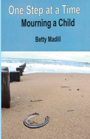 One step at a time de Betty Madill