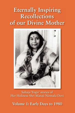 Eternally Inspiring Recollections of Our Divine Mother, Volume 1 de Linda J. Williams