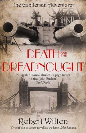 Death and the Dreadnought de Robert Wilton