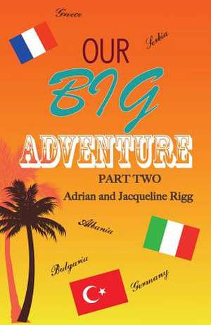 Our Big Adventure de Rigg Adrian