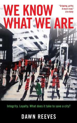 We know what we are de Dawn Reeves