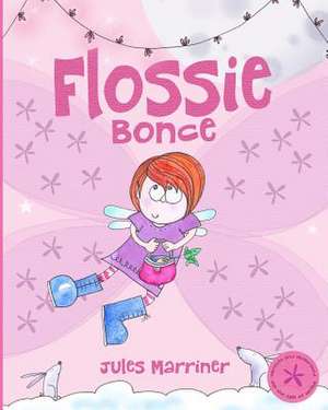 Flossie Bonce de Jules Marriner