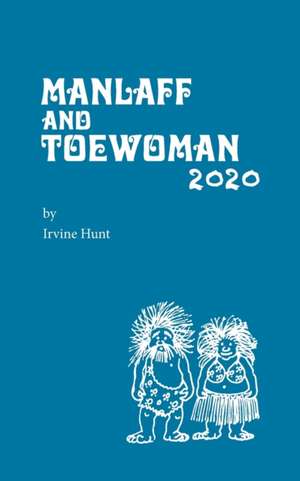 Manlaff & Toewoman 2020 de Irvine Hunt