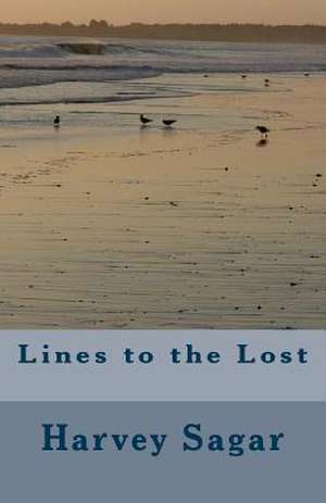 Lines to the Lost de Harvey J. Sagar