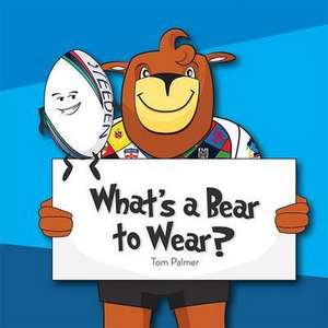 What's a Bear to Wear de Tom Palmer