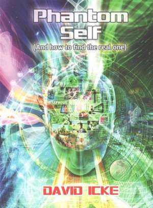 Phantom Self de David Icke